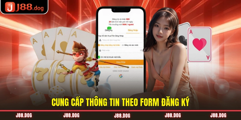 Cung cấp thông tin theo form đăng ký Cung cấp thông tin theo form đăng ký