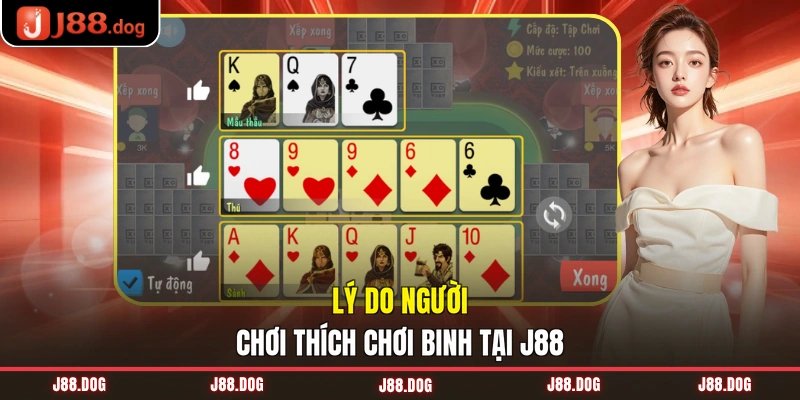 Lý do người chơi thích chơi binh tại J88