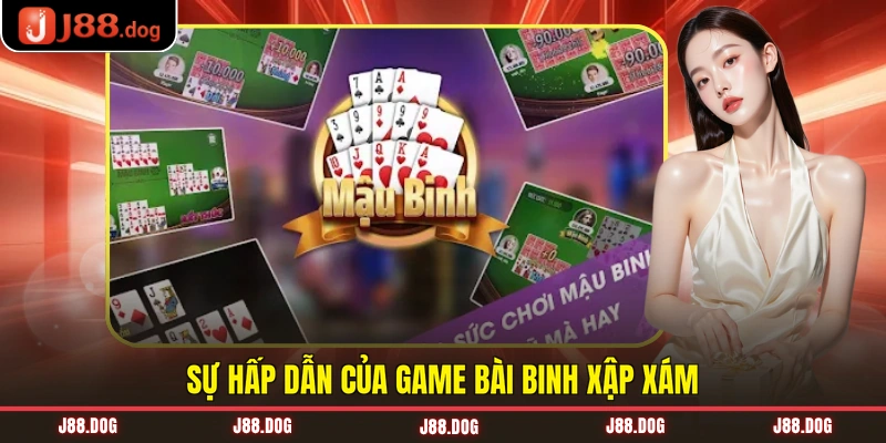 Sự hấp dẫn của game bài binh xập xám